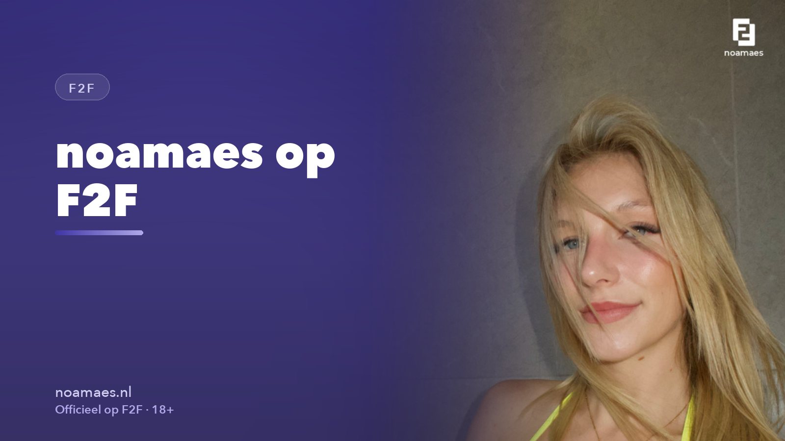 noamaes op F2F: dit vind je op het profiel van Noa Maes